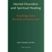 Mental Disorders and Spiritual Healing: Teachings from the Early Christian East