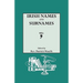 Irish Names and Surnames, with Explanatory and Historical Notes
