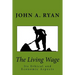 The Living Wage: Its Ethical and Economic Aspects