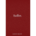 Suffer.