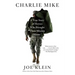 Charlie Mike: A True Story of Heroes Who Brought Their Mission Home