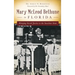 Mary McLeod Bethune in Florida: Bringing Social Justice to the Sunshine State