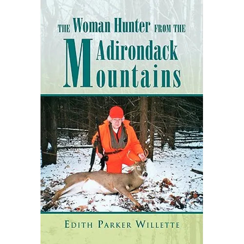 The Woman Hunter from the Adirondack Mountains