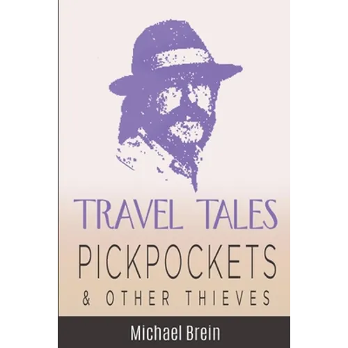 Travel Tales: Pickpockets & Other Thieves