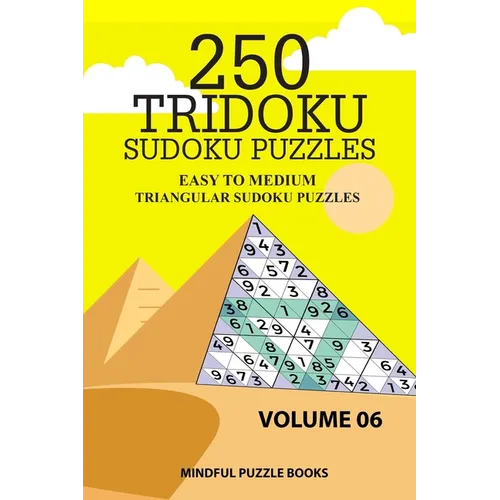 250 Tridoku Sudoku Puzzles: Easy to Medium Triangular Sudoku Puzzles
