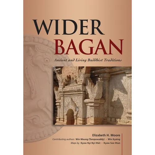 Wider Bagan: Ancient and Living Buddhist Traditions