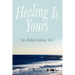 Healing Is Yours