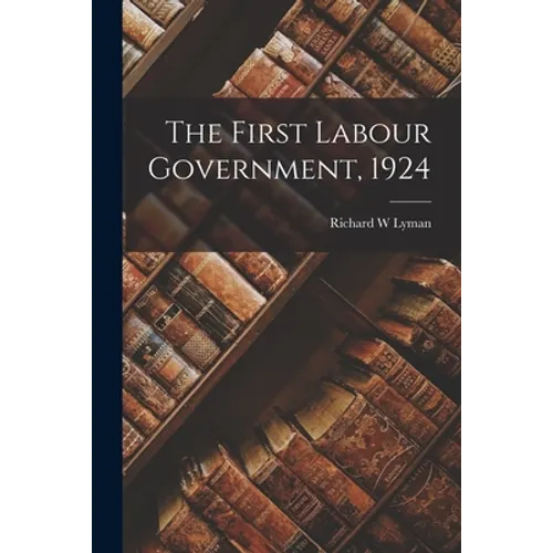 The First Labour Government, 1924