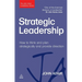 Strategic Leadership: How to Think and Plan Strategically and Provide Direction