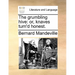 The grumbling hive: or, knaves turn'd honest.