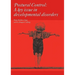 Postural Control: A Key Issue in Developmental Disorders