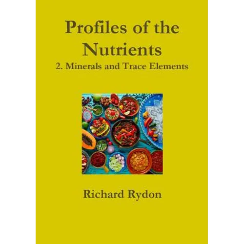 Profiles of the Nutrients-2. Minerals and Trace Elements