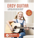 Easy Guitar: A Complete, Quick and Easy Beginner Guitar Method for Kids and Adults