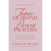 Future Husband, Present Prayers: How Praying While You Wait Transforms Your Singleness and Prepares You for Marriage