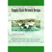 Supply Chain Network Design: Understanding the Optimization behind Supply Chain Design Projects