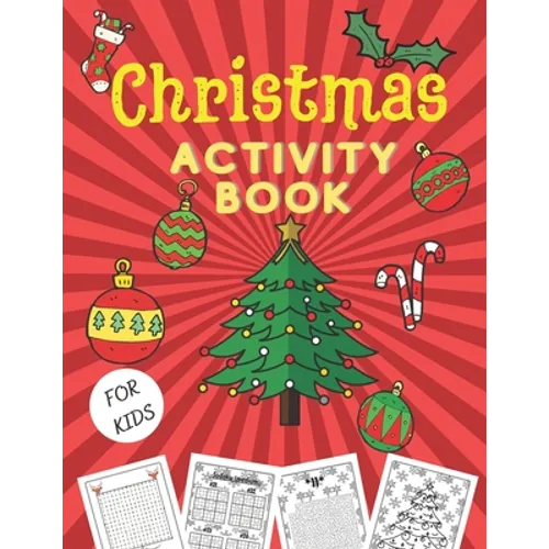 Christmas Activity Book for Kids: Mazes, Word Search, Christmas Coloring, Sudoku, Brain Games