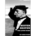 Buster Keaton: The Later Years