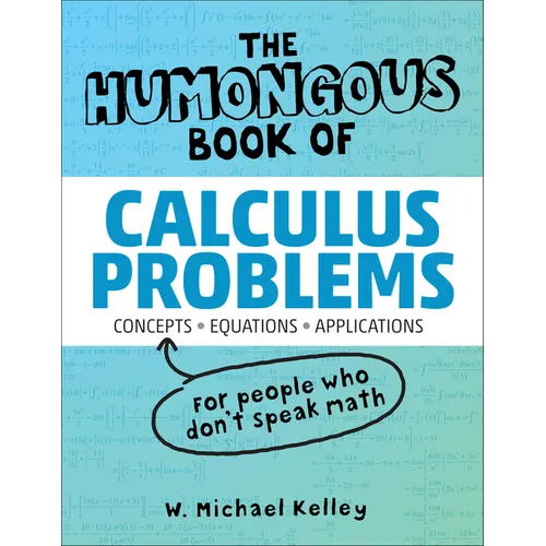 The Humongous Book of Calculus Problems