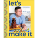 Let's Make It!: A Mexican-American Culinary Adventure