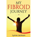 My Fibroid Journey