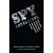 Spy Satellites and Other Intelligence Technologies that Changed History