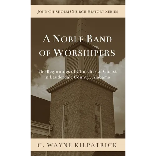 A Noble Band of Worshipers
