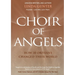 Choir of Angels: How 30 Orphans Changed Their World