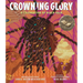Crowning Glory: A Celebration of Black Hair