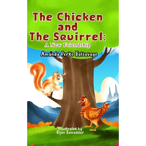 The Chicken and The Squirrel: A New Friendship
