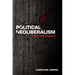 Political Neoliberalism: Order and Rupture