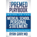 The Premed Playbook Guide to the Medical School Personal Statement: Everything You Need to Successfully Apply