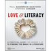 Love & Literacy: A Practical Guide to Finding the Magic in Literature (Grades 5-12)