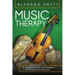 Music Therapy: An Introduction with Case Studies for Mental Illness Recovery