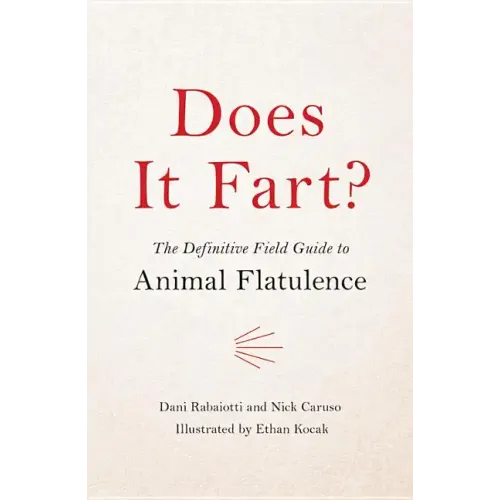 Does It Fart?: The Definitive Field Guide to Animal Flatulence