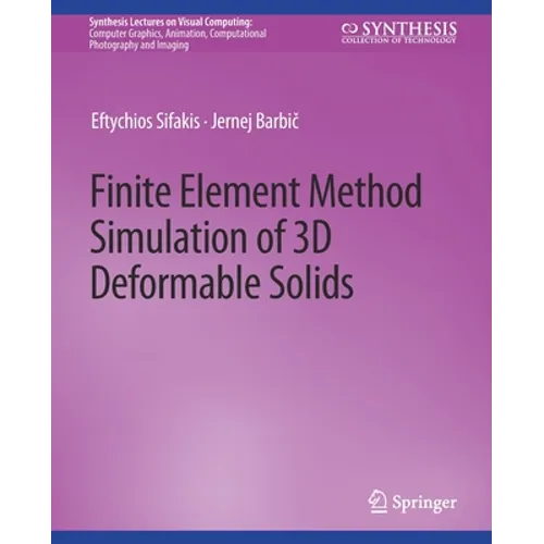 Finite Element Method Simulation of 3D Deformable Solids