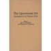 The Operational Art: Developments in the Theories of War