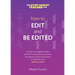 How to Edit and Be Edited: A Guide for Writers and Editors