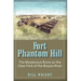 Fort Phantom Hill: The Mysterious Ruins on the Clear Fork of the Brazos River