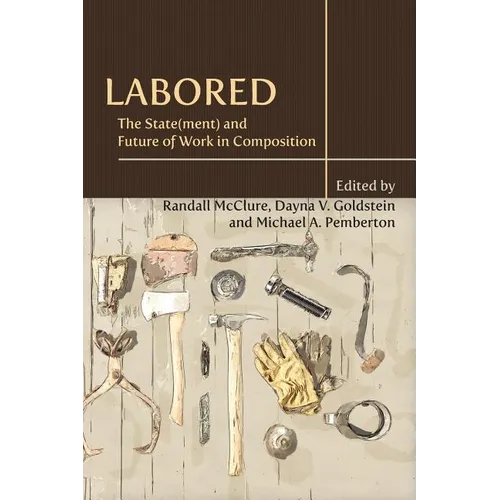 Labored: The State(ment) and Future of Work in Composition