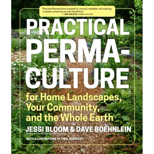 Practical Permaculture: For Home Landscapes, Your Community, and the Whole Earth