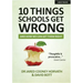 10 Things Schools Get Wrong (and How We Can Get Them Right)