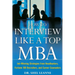 How to Interview Like a Top MBA: Job-Winning Strategies from Headhunters, Fortune 100 Recruiters, and Career Counselors