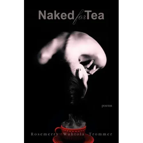 Naked for Tea: Poems