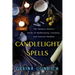 Candlelight Spells: The Modern Witch's Book of Spellcasting, Feasting, and Natural Healing