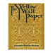 The Yellow Wallpaper