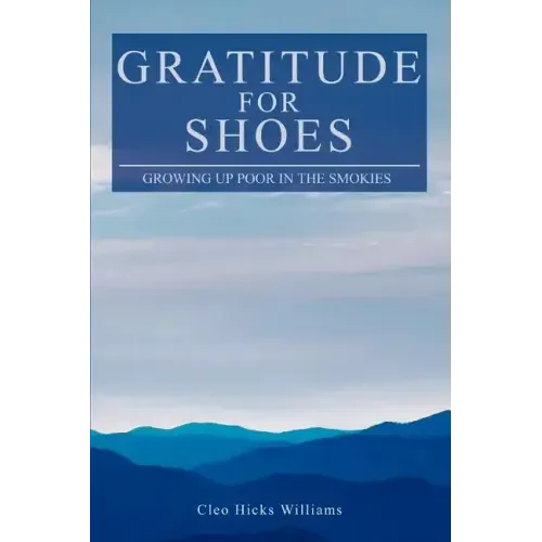 Gratitude For Shoes: Growing Up Poor In The Smokies