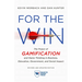 For the Win, Revised and Updated Edition: The Power of Gamification and Game Thinking in Business, Education, Government, and Social Impact