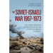 The Soviet-Israeli War, 1967-1973: The Ussr's Military Intervention in the Egyptian-Israeli Conflict