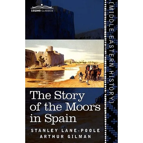 The Story of the Moors in Spain