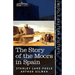 The Story of the Moors in Spain